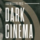 Dark Cinema Dark Cinema