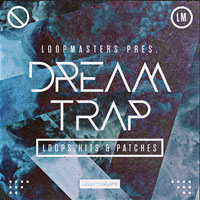 Loopmasters Dream Trap Loopmasters Dream Trap