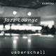 Ueberschall Jazz Lounge Ueberschall Jazz Lounge